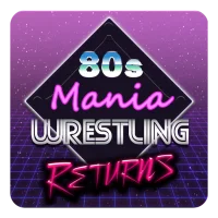 80s Mania Wrestling Returns