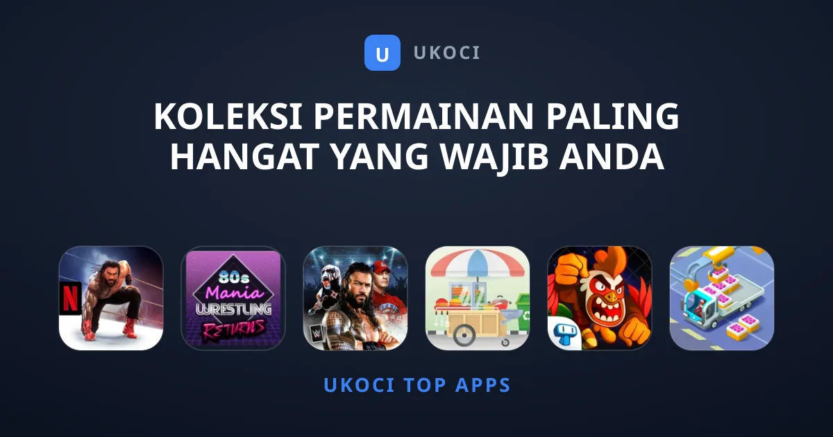 Koleksi Permainan Paling Hangat Yang Wajib Anda Muat Turun