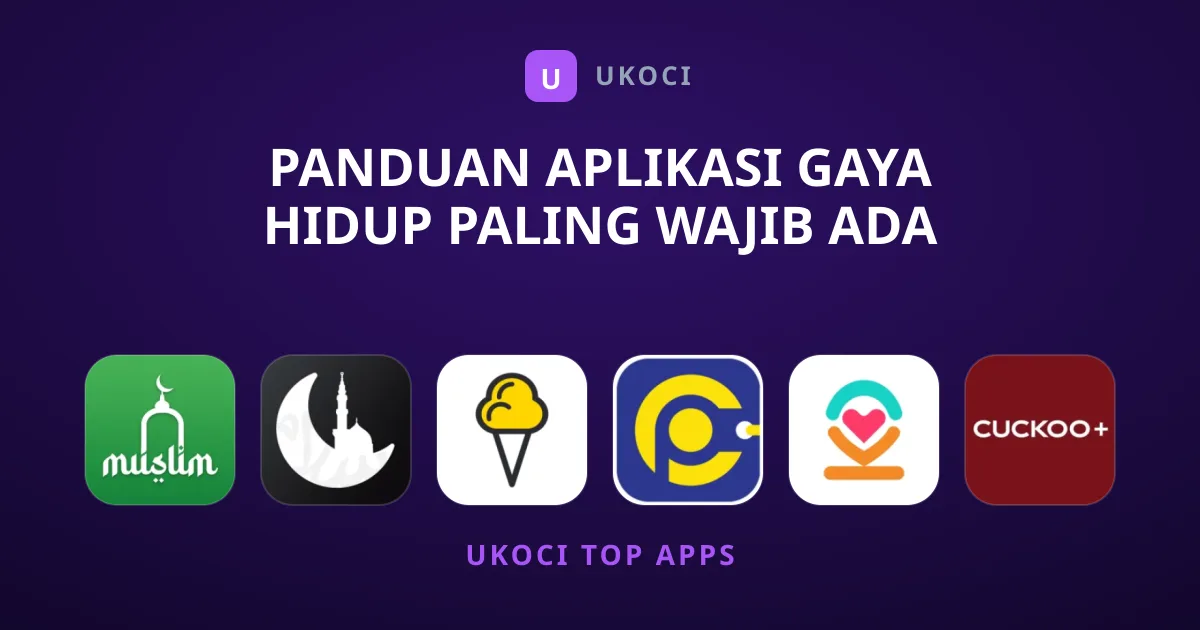 Panduan Aplikasi Gaya Hidup Paling Wajib Ada Untuk Anda